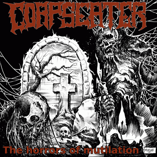 Corpse Eater : The Horrors of Mutilation